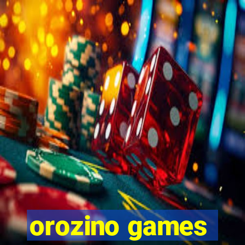 orozino games